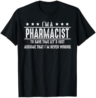 ‘Pharmacist Never Wrong’ Black Tee