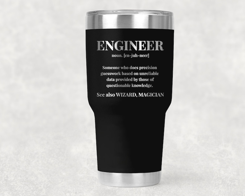 Cute Statement Tumbler for an Engineer