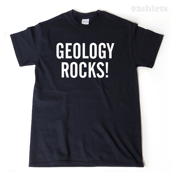 Geology Rocks! Shirt 