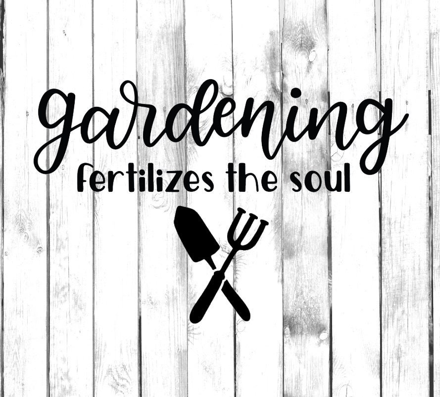 “Gardening Fertilizes the Soul” Decal