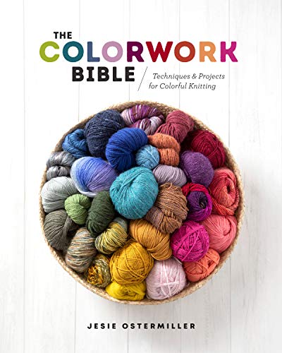 The Colorwork Bible for Mastering Knitters