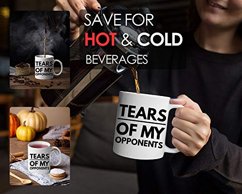“Tears of My Opponents” Coffee Mug
