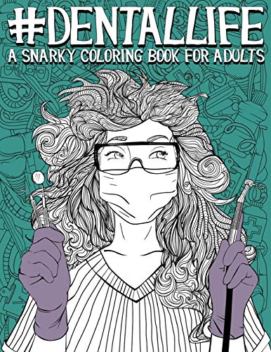 Dental Life: A Coloring Book for Adults