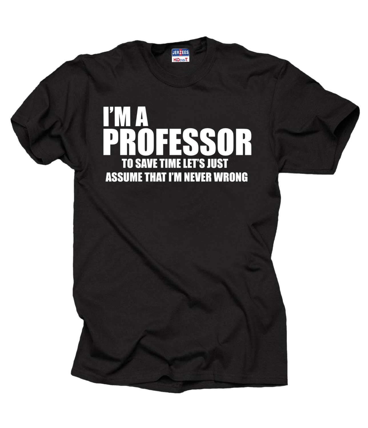 Funny Statement Shirt for a Cool Professor