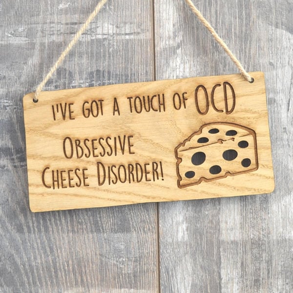 Humorous Wooden Cheese Obsessed Sign Post