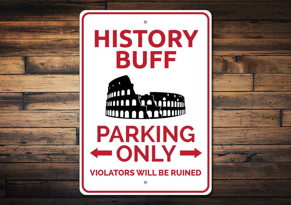 Novelty Sign for History Buffs
