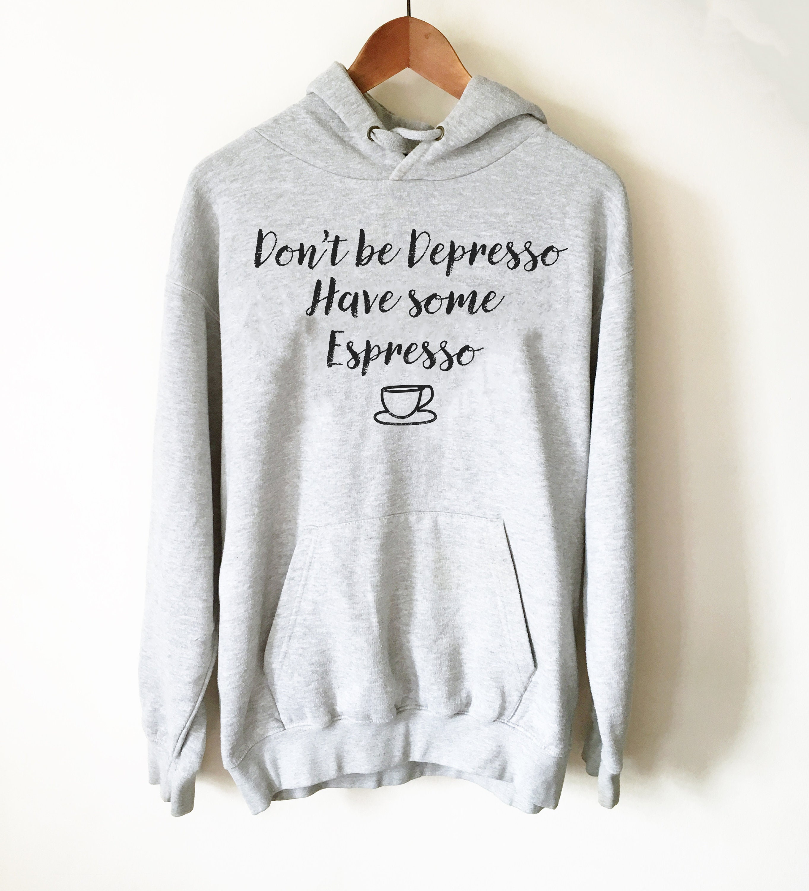 “Don’t Be Depresso” Gray Hoodie 