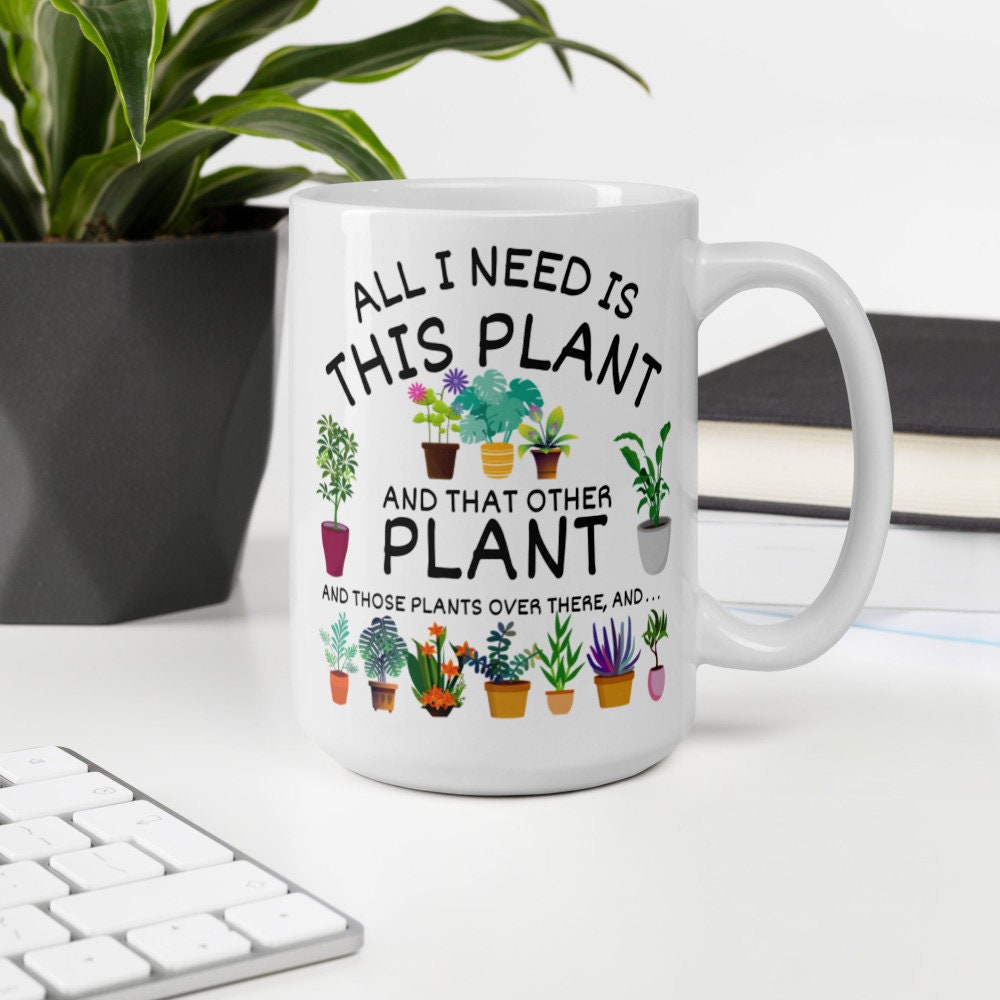 Funny Ceramic Mug for a Plant Crazy Individual