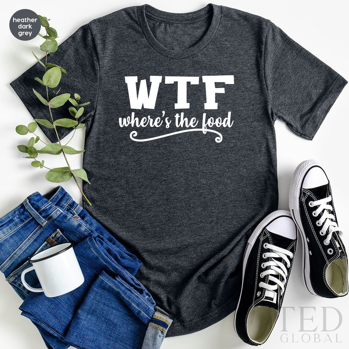 Funny WTF Foodie Shirt