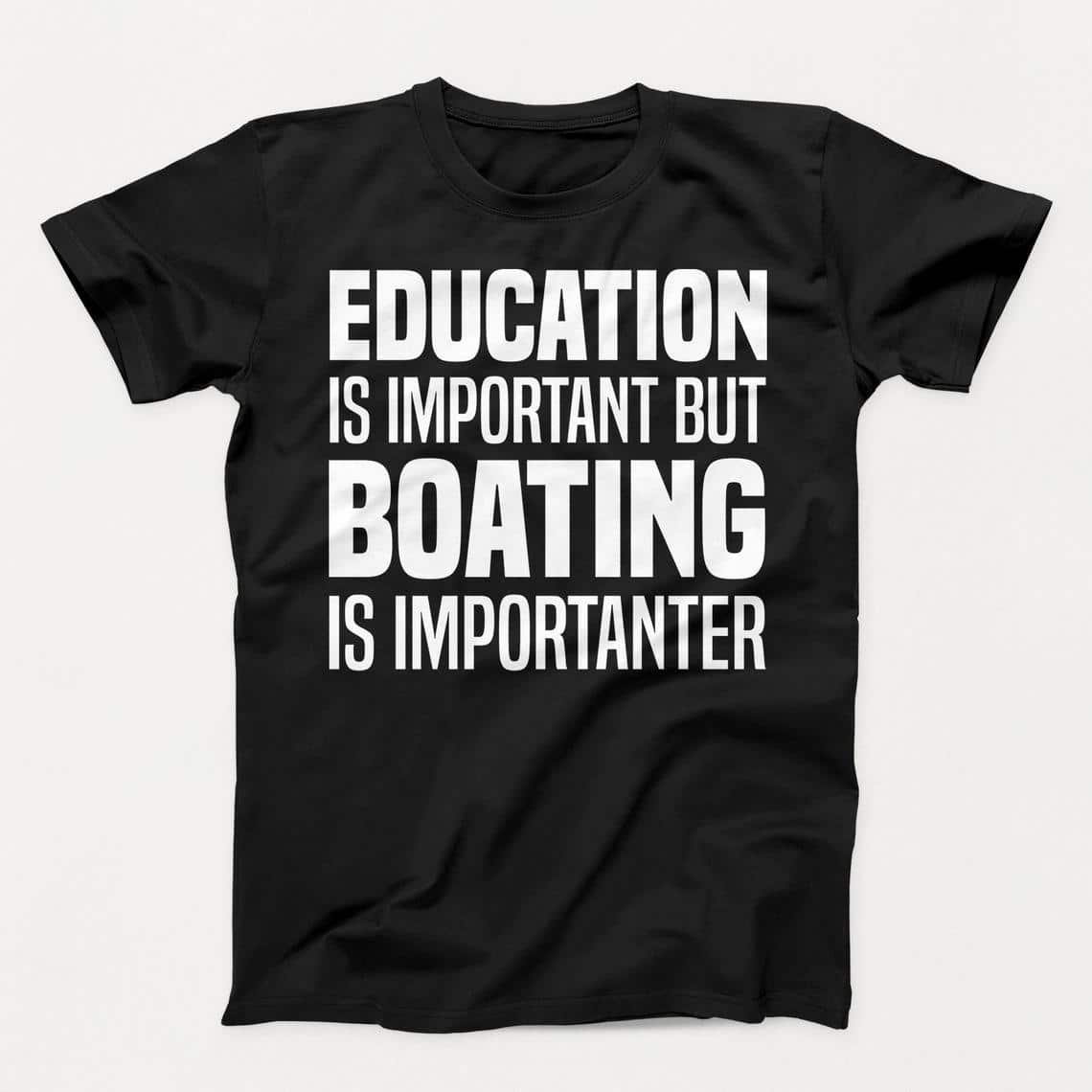 Most Important Boating Shirt